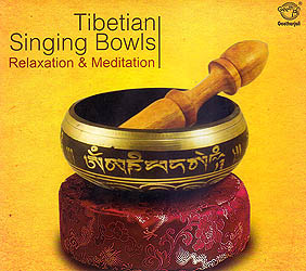 Tibetan Singing Bowls: Relaxation & Meditation (Audio CD)