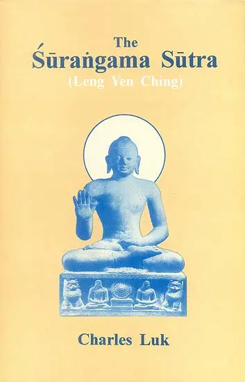 THE SURANGAMA SUTRA Leng Yen Ching Chinese Rendering By Master Paramiti Of Ce 